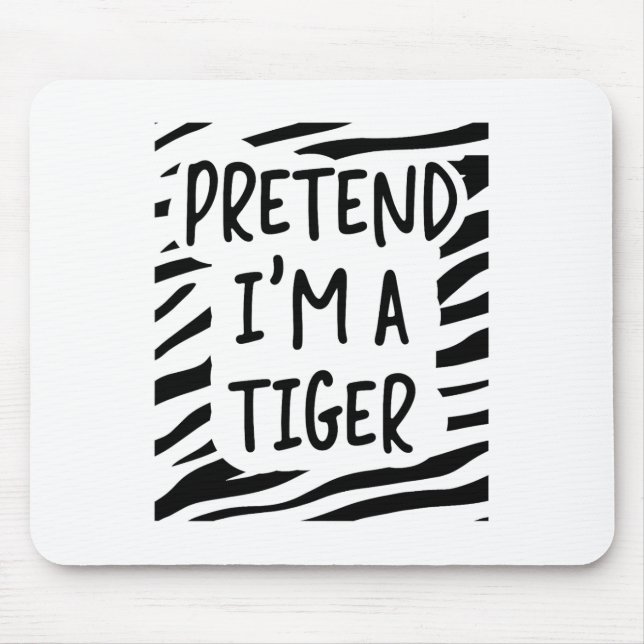Mousepad Fingir que sou um Tigre (Frente)