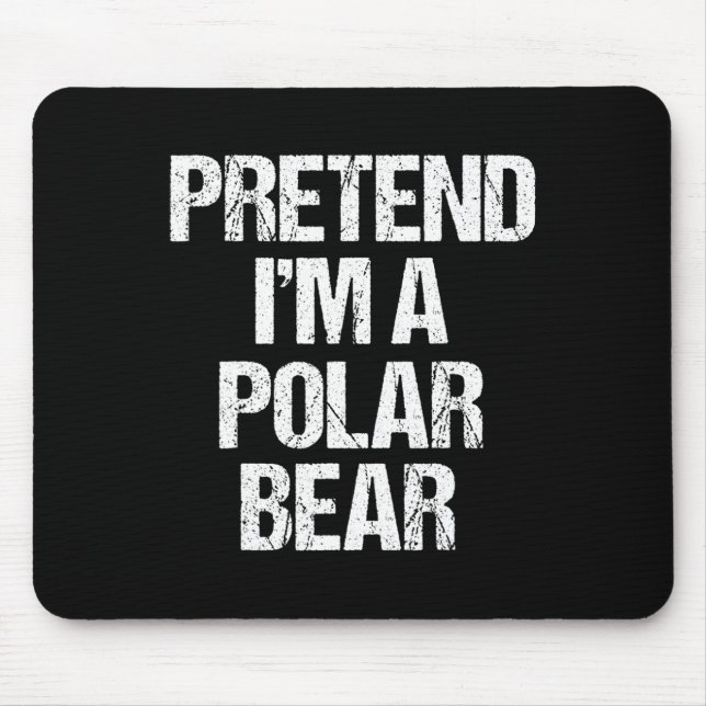 Mousepad Fingir que sou um Urso Polar Fodendo Engraçado, pr (Frente)