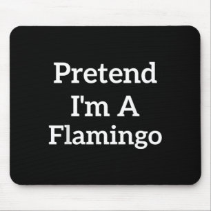 Mousepad Fingir Um Flamingo Preguiçoso Fantasia Divertida d