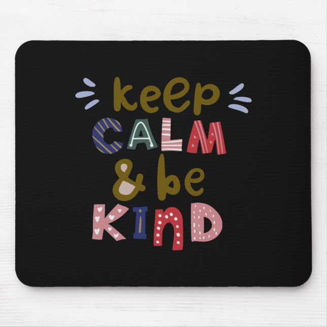 Mousepad Fique Calmo E Seja gentil (Frente)