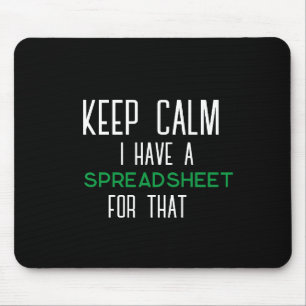 Mousepad Fique calmo Eu tenho uma folha de cálculo para aqu