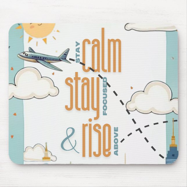 Mousepad Fique calmo, mantenha-se focado e suba acima do pe (Frente)