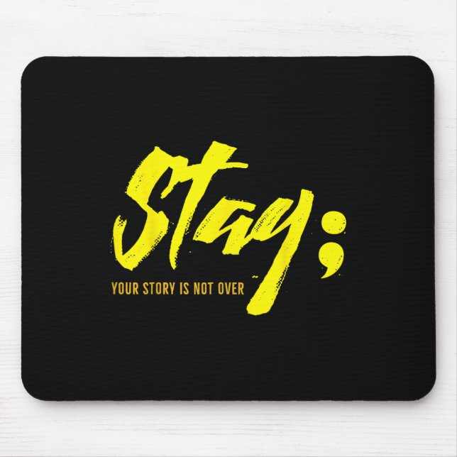 Mousepad Fique Com A Sua História Não É Sobre Suicídio Ment (Frente)