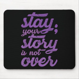 Mousepad Fique Com A Sua História Não É Sobre Suicídio Ment