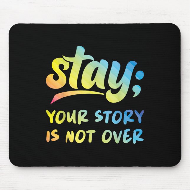 Mousepad Fique Com A Sua História Não É Sobre Suicídio Ment (Frente)