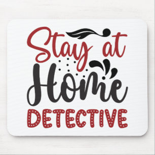 Mousepad Fique em casa, detetive