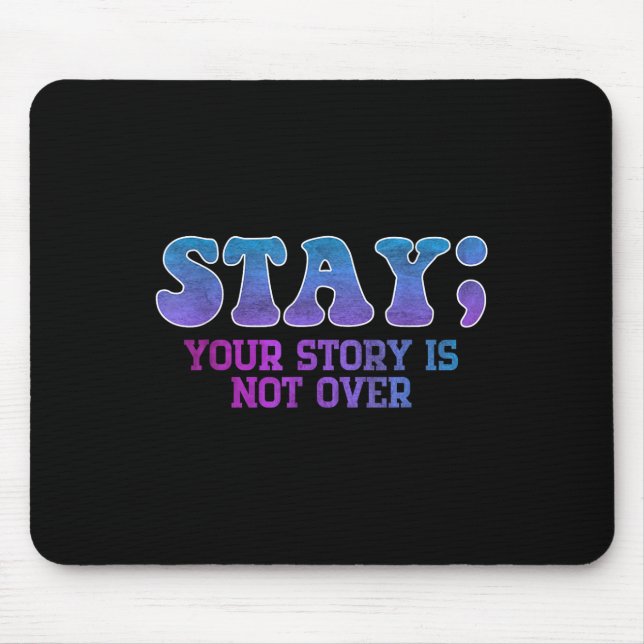 Mousepad Fique; Sua História Não Está Sobre Prevenção De Su (Frente)