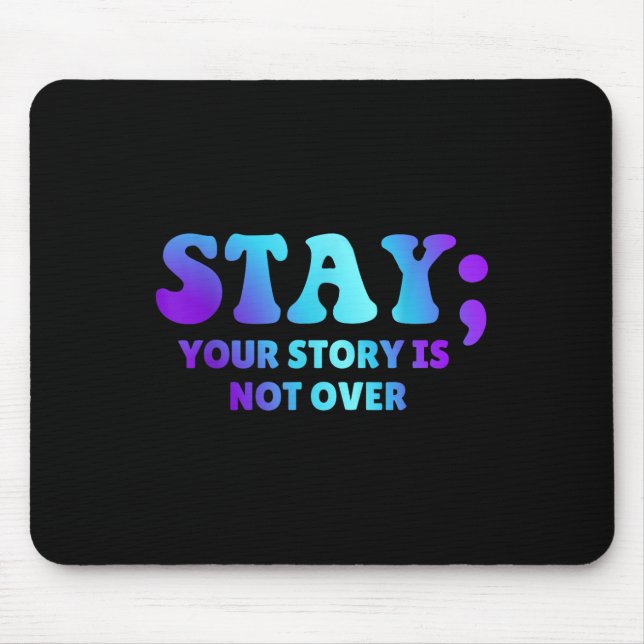 Mousepad Fique; Sua História Não Está Sobre Prevenção De Su (Frente)