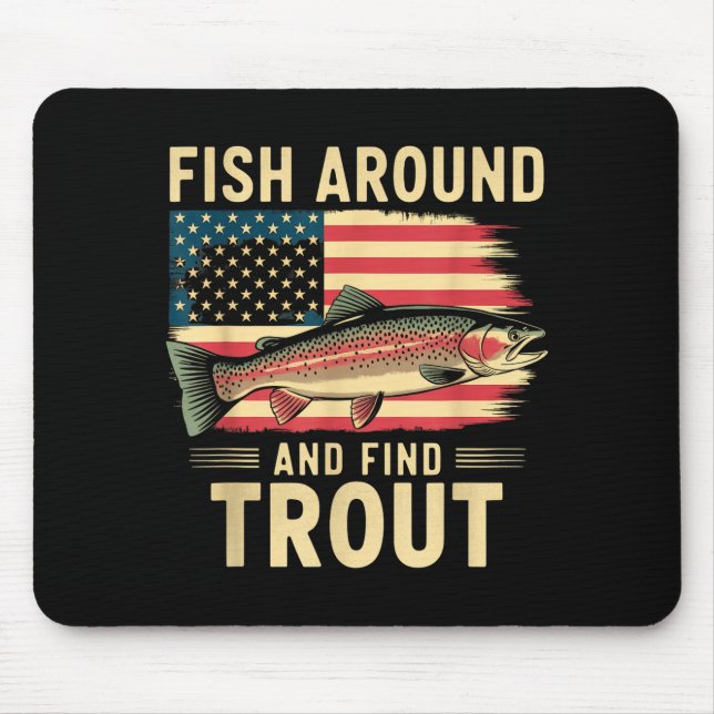 Mousepad Fish Around And Find Trout Funny Fishing Fishermen (Frente)