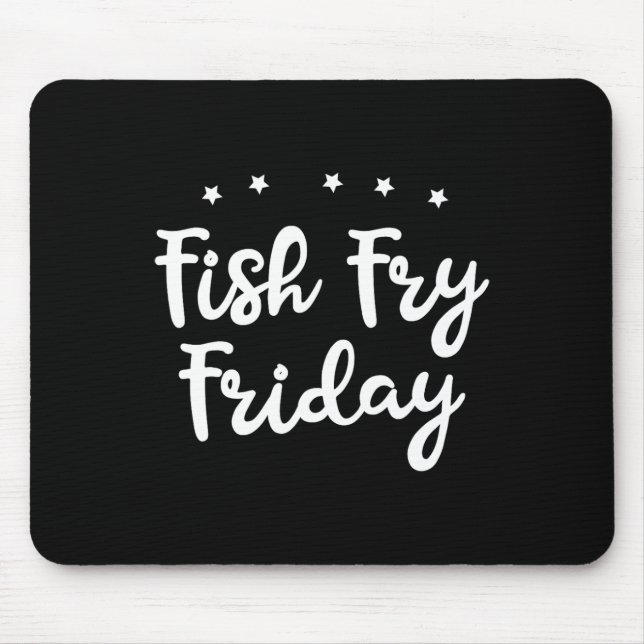Mousepad Fish Fry Friday Funny Fishing Fish Lover  (Frente)
