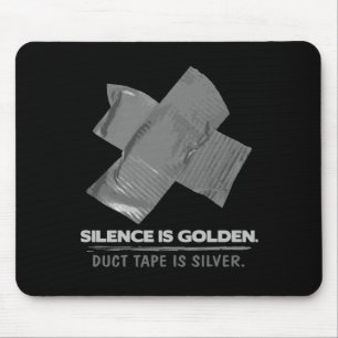 Mousepad fita adesiva - A palavra é de prata e o silêncio