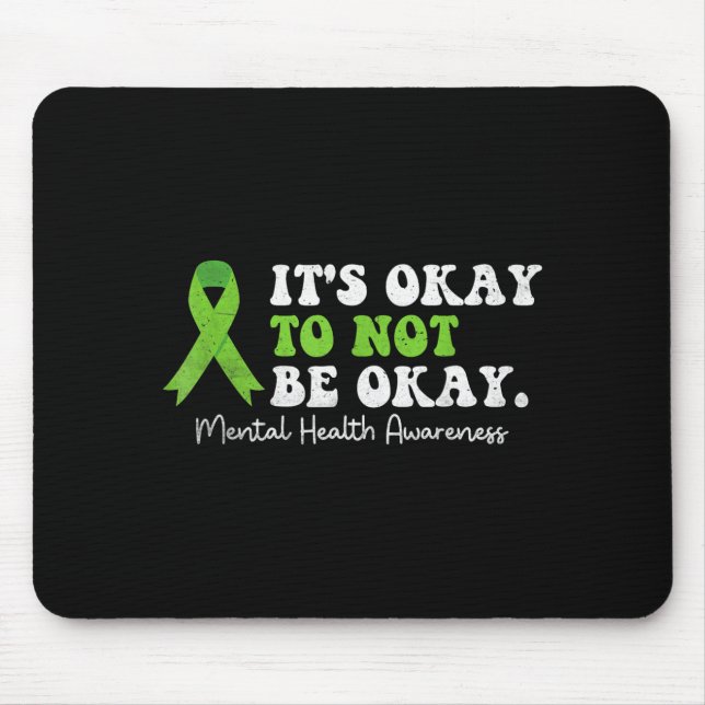 Mousepad Fita de Conscientização sobre Saúde Mental Não é p (Frente)