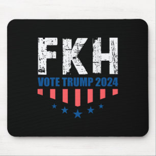 Mousepad Fkh Trump 2024 Foxtrot Kilo Hotel Funny