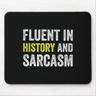 Mousepad Fluente em História e Sarcasmo Professor Escola Di