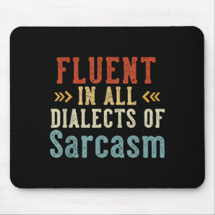 Mousepad Fluente Em Todos Os Dialetos Do Sarcasmo Estilo Re