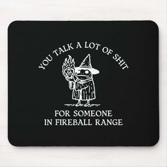 Mousepad Fog You Talk A Lot Of For Someone In Fireball Rang (Frente)