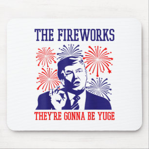 Mousepad Fogos de Artifício Citação Divertida de Trump 4 de