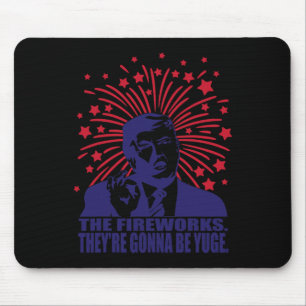 Mousepad Fogos De Artifício Vão Ser Engraçados Trump 4 De J