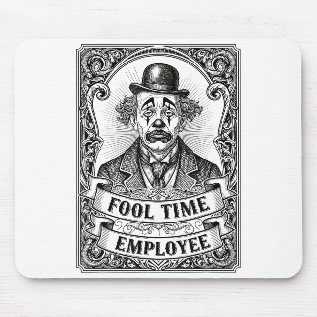 Mousepad Fool Time Employee Funny Office Humor  (Frente)