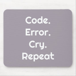 Mousepad For Code Lovers – Code. Error. Cry. Repeat