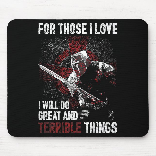 Mousepad For Those I Love I Will Do Great And Terrible Thin (Frente)