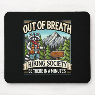 Mousepad Fora De Breath Andando A Sociedade Esteja Lá Em Um