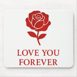 Mousepad Forever Rose Bringing Warm Romantic Valentine