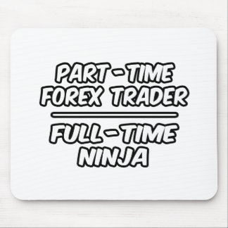 Mousepad Forex Trader...Cheio-Tempo Ninja