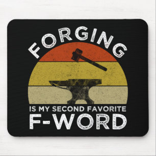 Mousepad Forging É Minha Segunda Palavra F Favorita