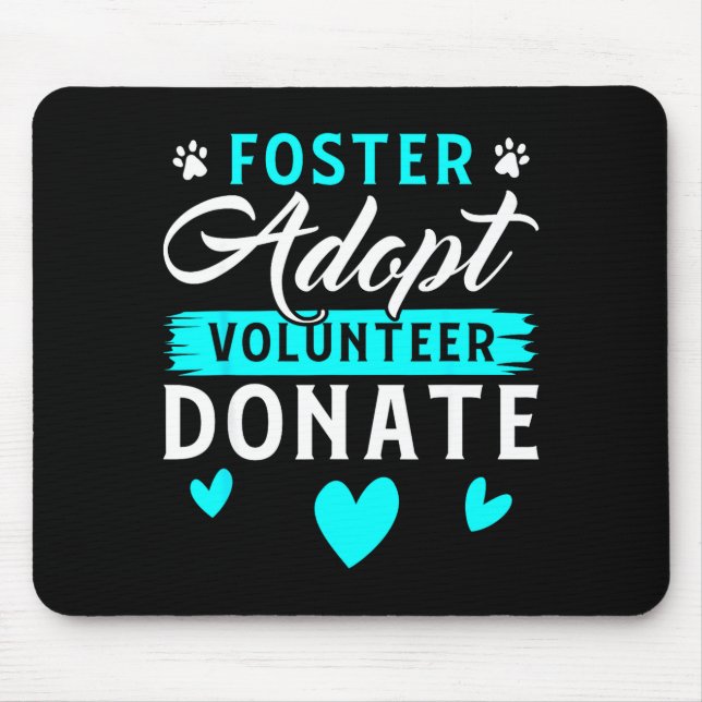Mousepad Foster Adopt Volunteer Donate Funny Animal Rescue  (Frente)