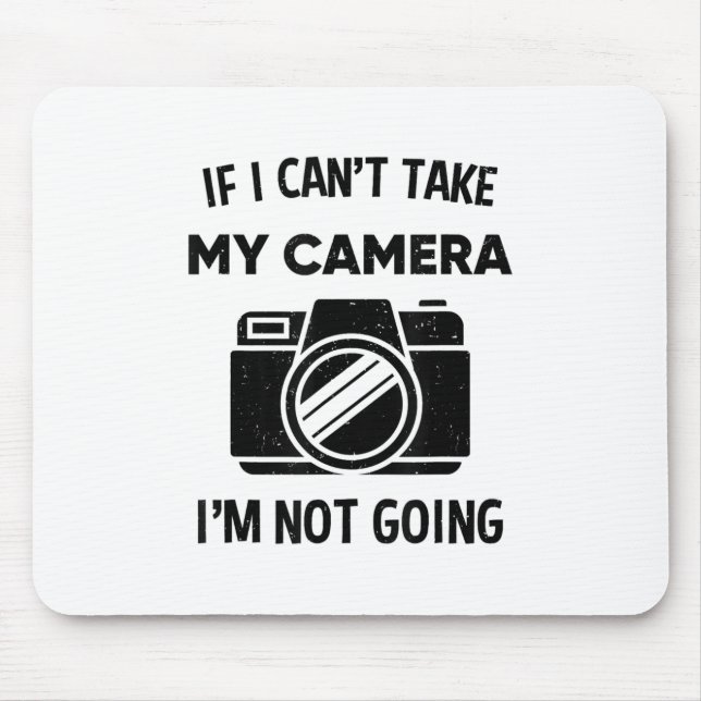 Mousepad Fotógrafo Se Eu Não Puder Levar Minha Câmera Não V (Frente)