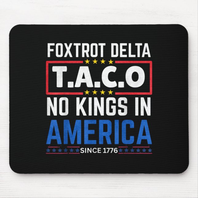 Mousepad Foxtrots Delta Taco King Na América Desde 1776 4º (Frente)