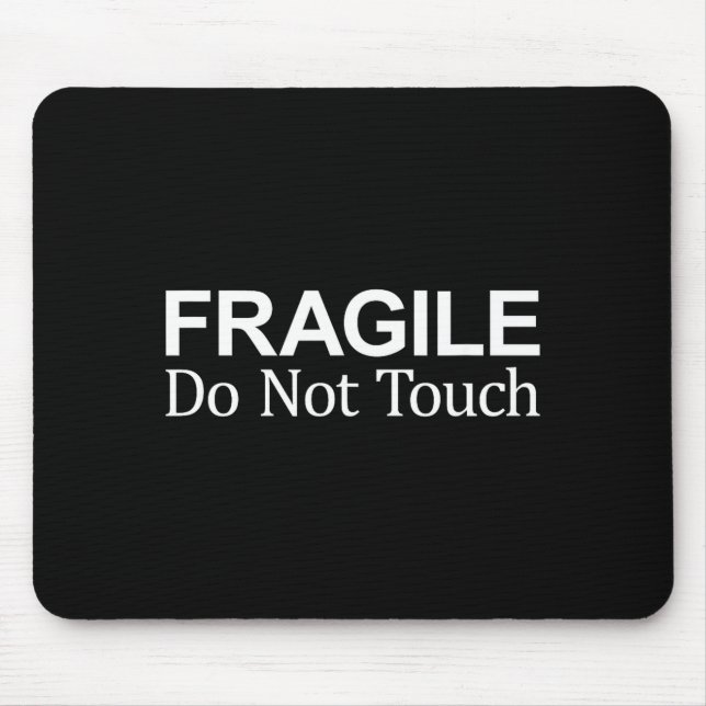 Mousepad Fragile - Do Not Touch -  (Frente)