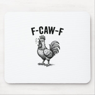 Mousepad Frango Engraçado F-Caw-F Gráfico Sarcástico