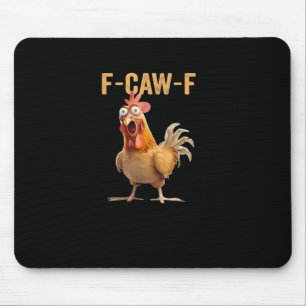 Mousepad Frango F-Caw-F engraçado Frango F-Caw-F engraçado