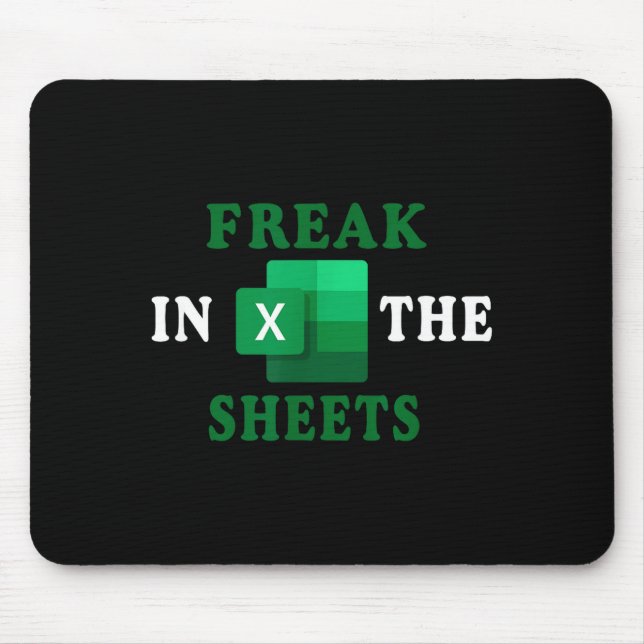 Mousepad Freak In The Sheets, Accountant Funny Spreadsheet  (Frente)