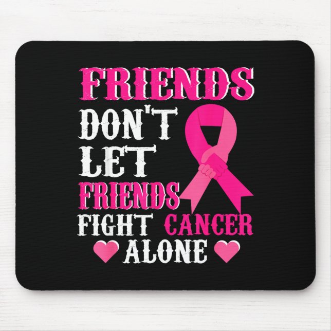 Mousepad Friends Don't Fight Alone Breast Cancer Awareness  (Frente)