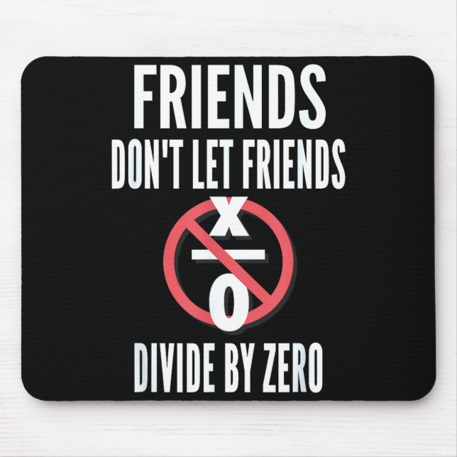 Mousepad Friends Don't Let Friends Divide By Zero  (Frente)