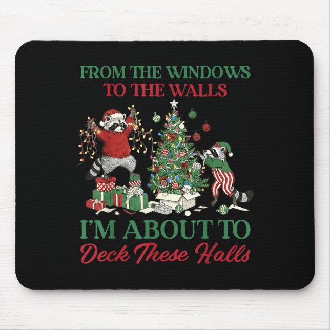 Mousepad From The Windows To Deck These Halls Raccoon Xmas  (Frente)