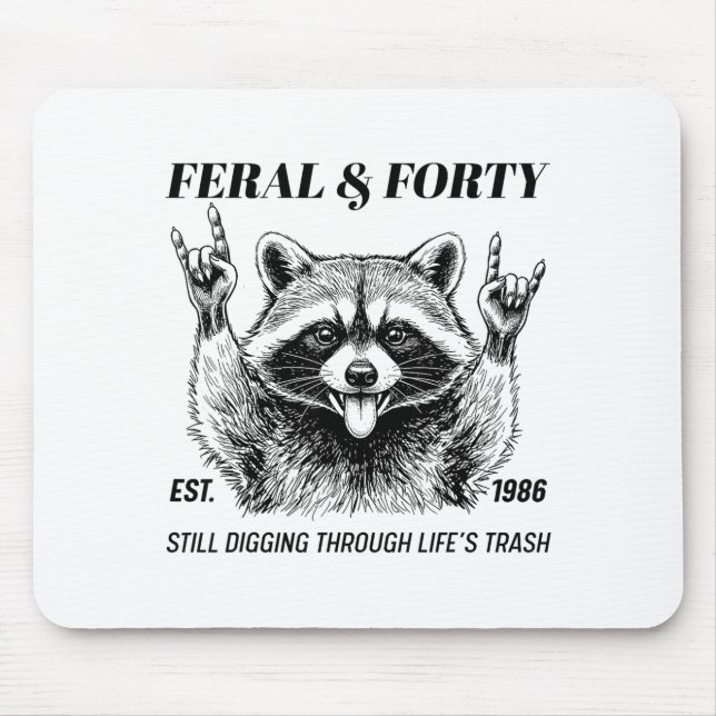 Mousepad Funny 40th Birthday Est 1986 Feral &amp; Forty Rac (Frente)