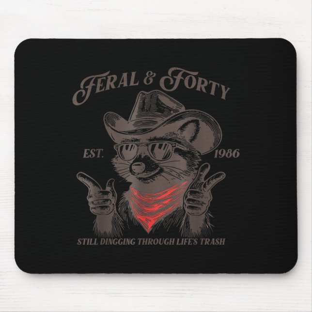 Mousepad Funny 40th Birthday Est 1986 Feral &amp; Forty Rac (Frente)