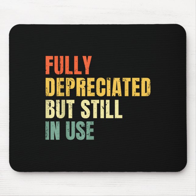 Mousepad Funny Accounting Retro Fully Depreciated But Still (Frente)