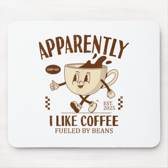 Mousepad Funny Apparently, I Like Coffee Barista  (Frente)