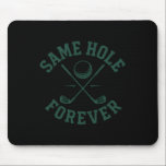 Mousepad Funny Bachelor Party Groom Same Hole Forever<br><div class="desc">Funny Bachelor Party Groom Same Hole Forever</div>