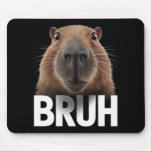 Mousepad Funny Capybara Bruh<br><div class="desc">Funny Capybara Bruh</div>