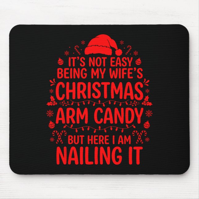 Mousepad Funny Christmas Its Not Easy Being My Wife's Arm C (Frente)