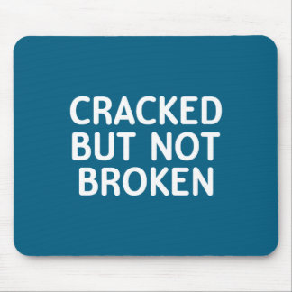 Mousepad Funny, Cracked But Not Broken, Joke Sarcastic Fami