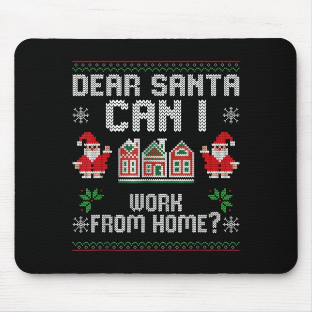 Mousepad Funny Dear Santa Can I Work From Home Ugly Christm (Frente)