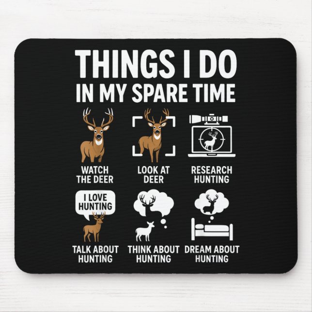 Mousepad Funny Deer Things I Do Hunting In My Spare Time Hu (Frente)