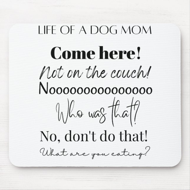 Mousepad Funny Dog Mom Sayings (Frente)